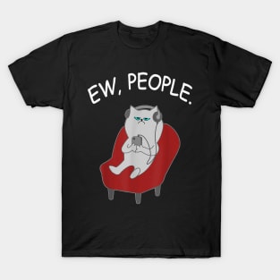 EW People Cat Lover Funny Cat Lover Kitty Owner Mom Dad Gift T-Shirt